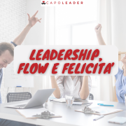 LEADERSHIP, FLOW E FELICITA’ evento e percorso