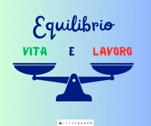 equilibrio vita lavoro