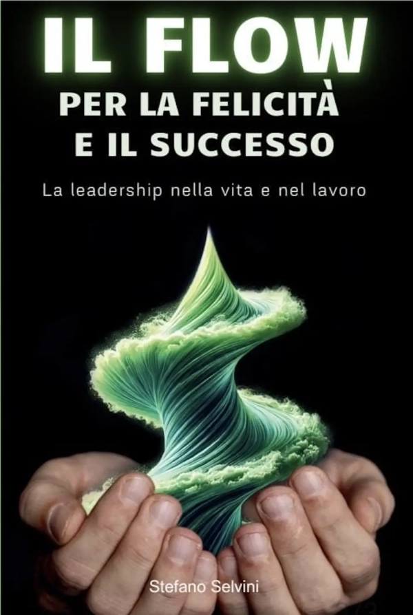 IL FLOW PER LA FELICITA' E IL SUCCESSO